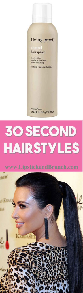 30 second hairstyles include: The Slick Pony, Beautiful Bedhead, Rapid Blow Out & Half-Up Top-Knot.