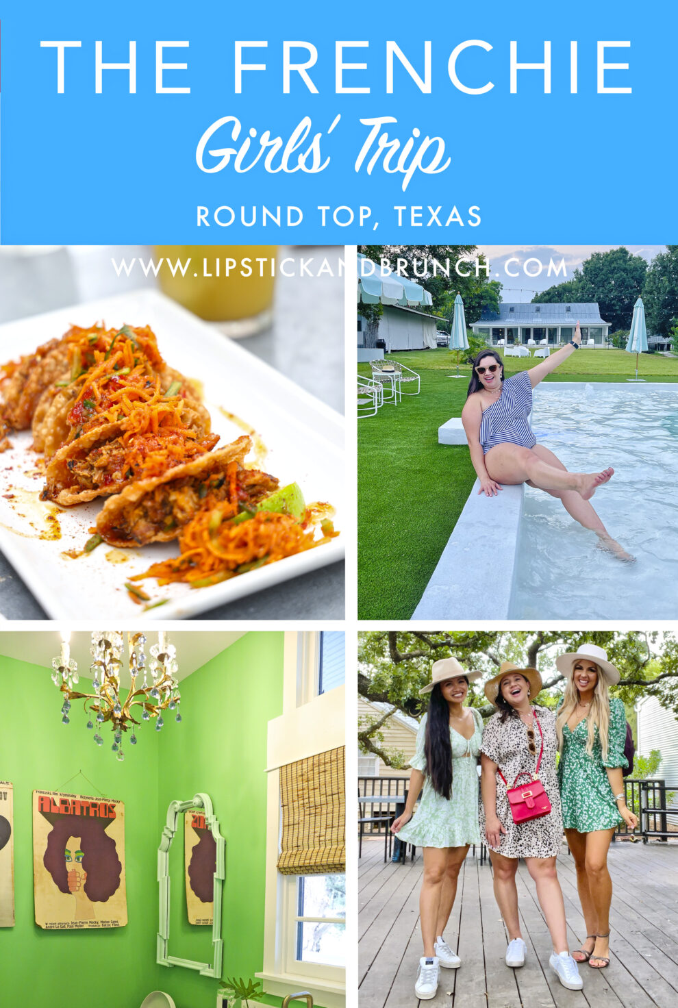 Girls’ Trip to The Frenchie Boutique Hotel in Round Top, Texas